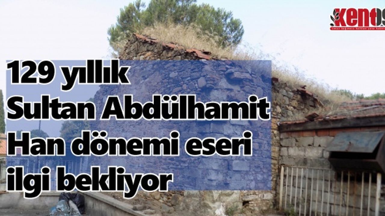 129 yıllık Sultan Abdülhamit Han dönemi eseri ilgi bekliyor
