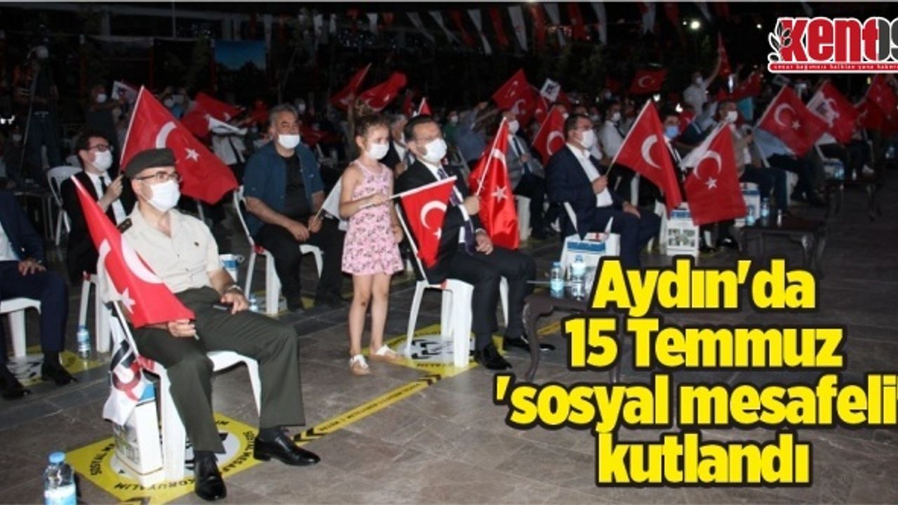 Aydın'da 15 Temmuz 'sosyal mesafeli' kutlandı