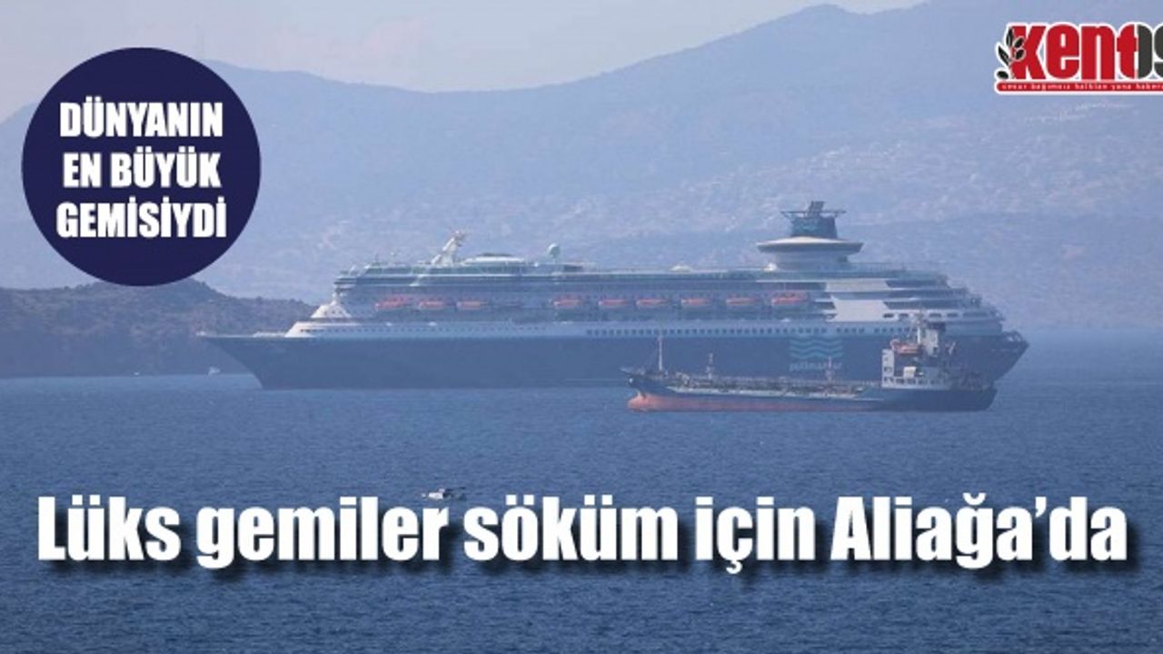 Lüks gemiler söküm için Aliağa'da