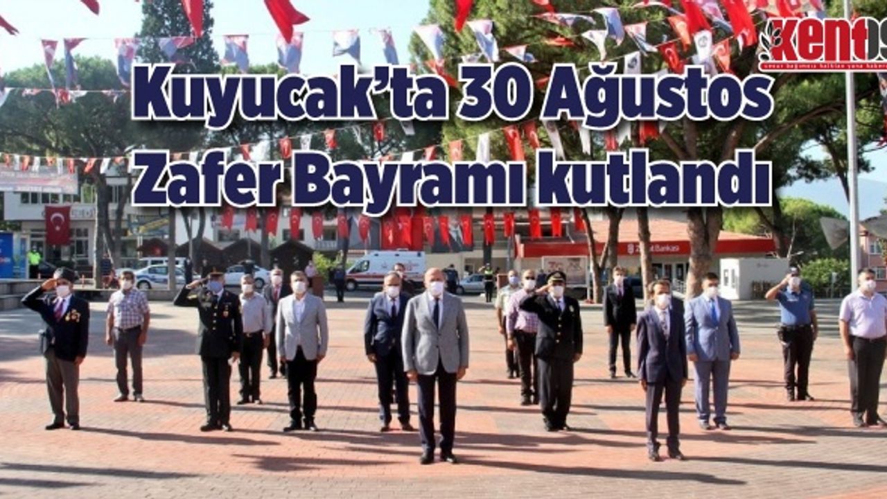 Kuyucak'ta 30 Ağustos Zafer Bayramı kutlandı