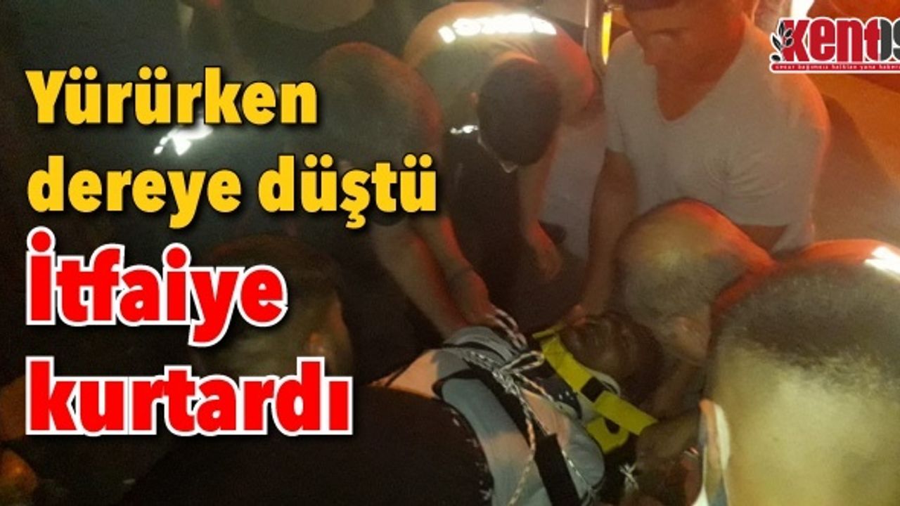 Söke'de dereye düşen kişiyi itfaiye kurtardı