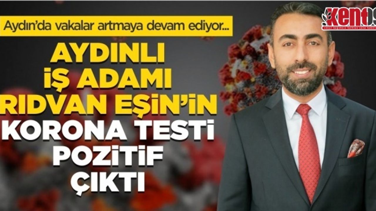 Rıdvan Eşin’in Covid-19 Testi Pozitif Çıktı 