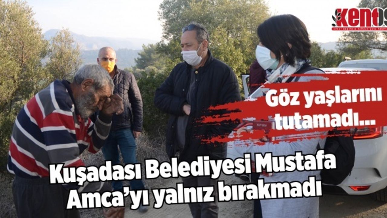 Kuşadası Belediyesi Mustafa Amca’yı yalnız bırakmadı