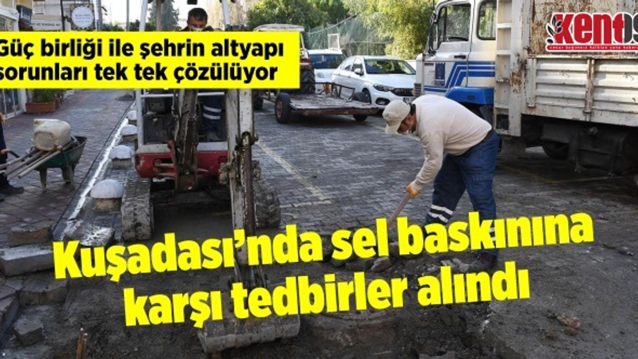 Kuşadası’nda sel baskınına karşı tedbirler alındı