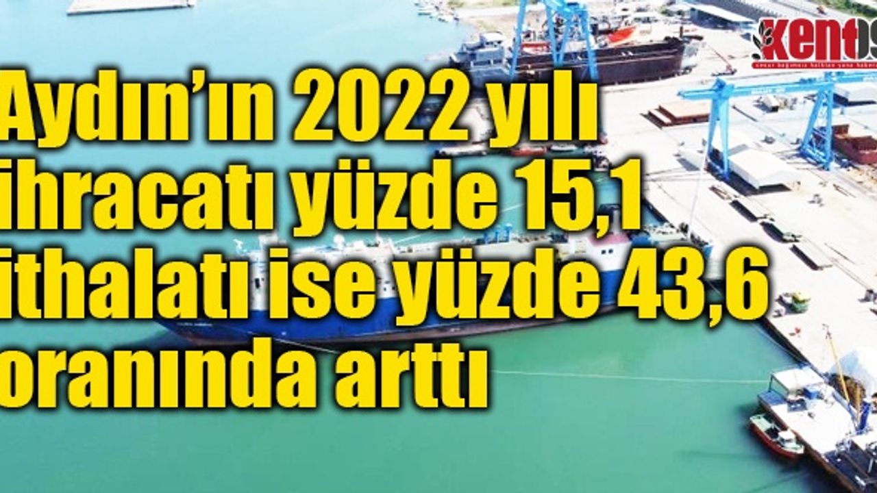 Aydın'da ithalat ve ihracat arttı
