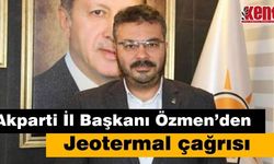 AK Parti İl Başkanı Özmen’den Jeotermal Çağrısı