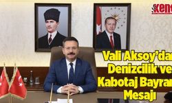 Vali Aksoy’dan Denizcilik ve Kabotaj Bayramı Mesajı