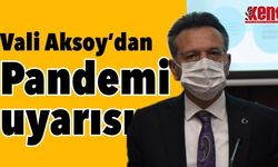 Vali Aksoy bayram öncesi pandemi uyarısı yaptı