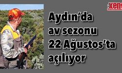 Aydın’da av sezonu 22 Ağustos’ta açılıyor