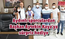 Aydınlı sporculardan Başkan Kaya’ya sürpriz hediye