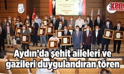Aydın'da şehit aileleri ve gazileri duygulandıran tören