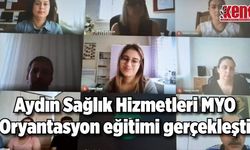Aydın Sağlık Hizmetleri MYO Oryantasyon eğitimi gerçekleşti