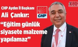 CHP Aydın İl Başkanı Çankır AKP'ye eğitim üzerinden yüklendi