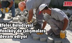Efeler Belediyesi Yeniköy’de çalışmalara devam ediyor