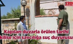 Kapıları duvarla örülen tarihi  kilise için savcılığa suç duyurusu
