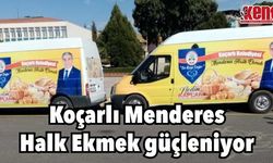 Koçarlı Menderes Halk Ekmek güçleniyor