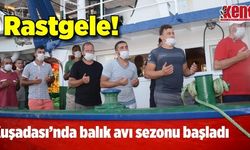 Kuşadası'nda balık avı sezonu başladı