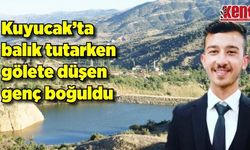 Kuyucak'ta balık tutarken gölete düşen genç boğuldu
