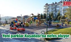 Yeni parklar Kuşadası’na nefes oluyor