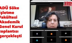 ADÜ Söke İşletme Fakültesi Akademik Genel Kurul toplantısı gerçekleşti