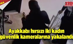 Ayakkabı hırsızı iki kadın güvenlik kameralarına yakalandı