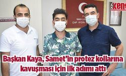 Başkan Kaya, Samet’in protez kollarına kavuşması için ilk adımı attı