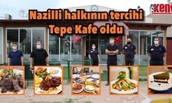 Nazilli Halkının tercihi Tepe Kafe oldu