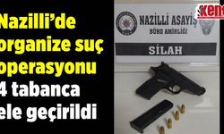 Nazilli’deki operasyonda 4 adet tabanca ele geçirildi