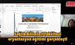 Sağlık Bilimleri Fakültesi Oryantasyon eğitimi gerçekleşti