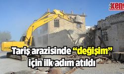 Tariş arazisinde “değişim” için ilk adım atıldı