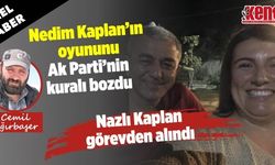 Nedim Kaplan’ın oyununu Ak Parti’nin kuralı bozdu