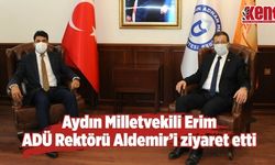 Aydın Milletvekili Erim ADÜ Rektörü Aldemir’i ziyaret etti