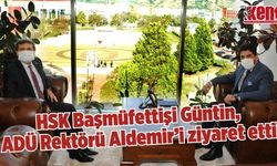 HSK Başmüfettişi Güntin, ADÜ Rektörü Aldemir’i ziyaret etti