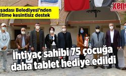 İhtiyaç sahibi 75 çocuğa daha tablet hediye edildi