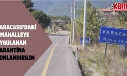 Karacasu'daki 2 mahalleye uygulanan karantina sonlandırıldı
