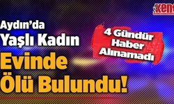 Aydın'da Yaşlı Kadın Evinde Ölü Bulundu!