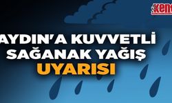 Aydın'a Kuvvetli Sağanak Yağış Uyarısı