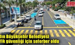 Aydın Büyükşehir Belediyesi trafik güvenliği için seferber oldu
