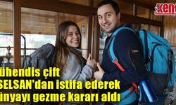 Mühendis çift ASELSAN'dan istifa ederek dünyayı gezme kararı aldı