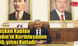 Başkan Kaplan Aydın’ın Kurtuluşunun 100. yılını Kutladı