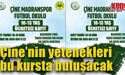 Çine’nin yetenekleri bu kursta buluşacak