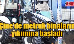 Çine'de metruk binalar yıkılıyor!