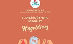 Nevşehir Belediyesi'nden 'El Emeği Göz Nuru' sergi