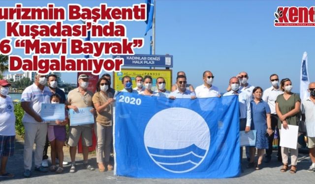 Turizmin Başkenti Kuşadası’nda 26 “Mavi Bayrak” Dalgalanıyor